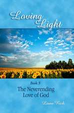 Loving Light Book 5, the Neverending Love of God: 1884-1887 Random Notes