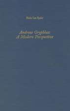 Andreas Gryphius – A Modern Perspective