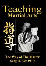 Teaching Martial Arts: The Way of the Master -2nd Edition-