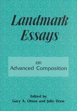 Landmark Essays on Advanced Composition: Volume 10