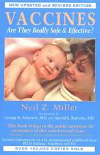 Vaccines Are They Really Safe and Effective?: Are They Really Safe & Effective?