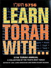 Learn Torah With...: A Collection of the Year's Best Torah