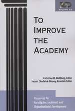 To Improve the Academy – Resources for Faculty, Instructional, and Organizational Development V22