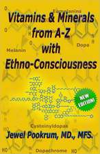 Vitamins and Minerals from A to Z with Ethno-Consciousness