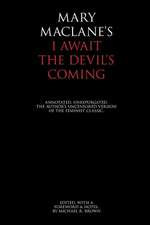 I Await the Devil's Coming: Annotated & Unexpurgated