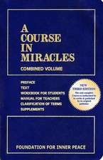 A Course in Miracles: Combined Volume