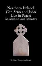 Northern Ireland: Can Sean and John Live in Peace? an American Legal Perspective