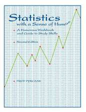 Statistics with a Sense of Humor: A Humorous Workbook & Guide to Study Skills