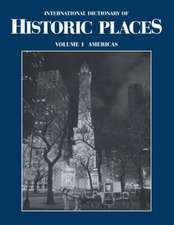 The Americas: International Dictionary of Historic Places