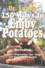 150 Ways to Enjoy Potatoes