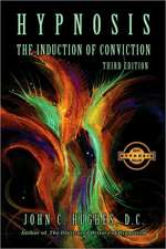 Hypnosis the Induction of Conviction