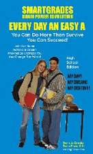 EVERY DAY AN EASY A Study Skills (High School Edition) SMARTGRADES BRAIN POWER REVOLUTION