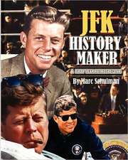 JFK History Maker: A 50 Year Retrospective