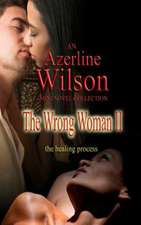 The Wrong Woman II: The Healing Process