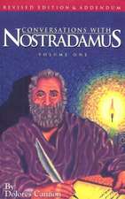 Conversations with Nostradamus: Volume one