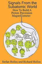 Signals from the Subatomic World: How to Build a Proton Precession Magnetometer