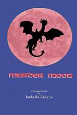 Murder Moon: Explaining in Plain English How Dogs Learn and How Best to Teach Them