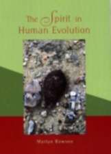 The Spirit in Human Evolution