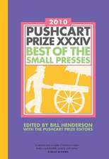 The Pushcart Prize XXXIV: Best of the Small Presses