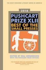 The Pushcart Prize XLII – Best of the Small Presses 2018 Edition