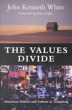 The Values Divide: American Politics and Culture in Transition