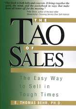 The Tao of Sales: The Easy Way To Sell In Tough Times