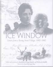 Ice Window: Letters from a Bering Strait Village 1898-1902