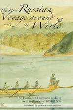 First Russian Voyage around the World: The Journal of Hermann Ludwig von Lowenstern 1803-1806