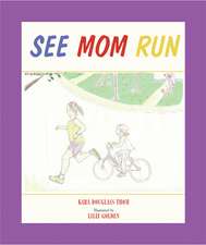 See Mom Run