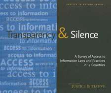 Transparency & Silence: A Survey of Access to Information Laws and Practices in Fourteen Countries