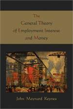 The General Theory of Employment Interest and Money