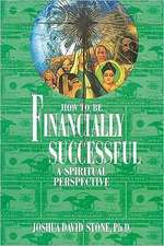 How to Be Financially Successful: A Spiritual Perspective