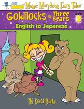 GOLDILOCKS AND THE THREE BEARS