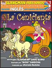 Aprende Ingles con cuentos de hadas/ Learn English Through Fairy Tales: La Cenicineta/ Cinderella