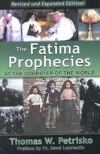 The Fatima Prophecies: At the Doorstep of the World