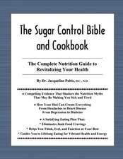 The Sugar Control Bible and Cookbook