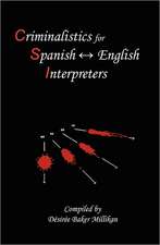 Criminalistics for Spanish-English Interpreters: Nos Vamos a la Gran Barrera de Australia