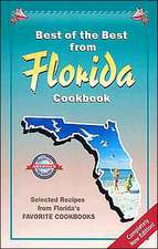 Best of the Best from Florida Cookbook: Selected Recipes from Florida's Favorite Cookbooks