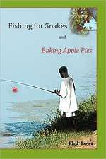 Fishing for Snakes and Baking Apple Pies: A Book of Exotic Love