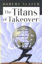 The Titans of Takeover