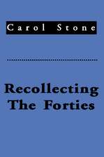 Recollecting the Forties