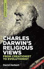 Charles Darwin's Religious Views: From Creationist to Evolutionist