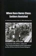 When Race Burns Class: Settlers Revisited