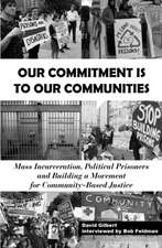 Our Commitment Is to Our Communities: Mass Incarceration, Political Prisoners, and Building a Movement for Community-Based Justice