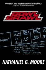 Moore Nathaniel: Bowlbrawl