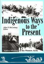 Indigenous Ways to the Present: Native Whaling in the Western Arctic