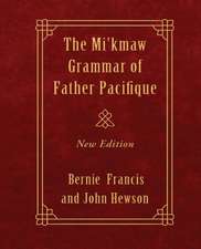 The Mi'kmaw Grammar of Father Pacifique: New Edition