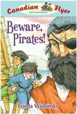 Canadian Flyer Adventures #1: Beware, Pirates!