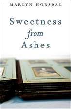 Sweetness from Ashes