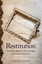 Restitution: A Family's Fight for Their Heritage Lost in the Holocaust